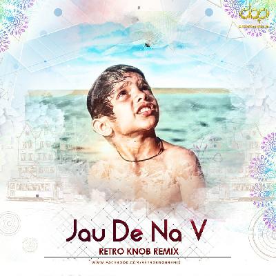 Jau De n Va – Retro Knob Remix